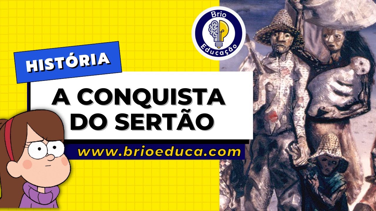 História: A Conquista do Sertão | Brio Educação