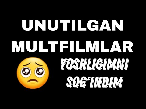 УНУТИЛГАН МУЛТФИЛМЛАР | UNUTILGAN MULTFILMLAR