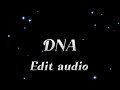 DNA || Lia Marie Johnson || Edit Audio || please credit if used