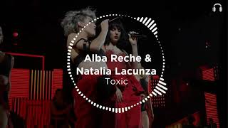 Alba Reche & Natalia Lacunza - Toxic [AUDIO 3D-8D]