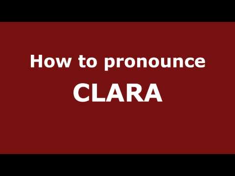 How to Pronounce CLARA in Spanish - PronounceNames.com