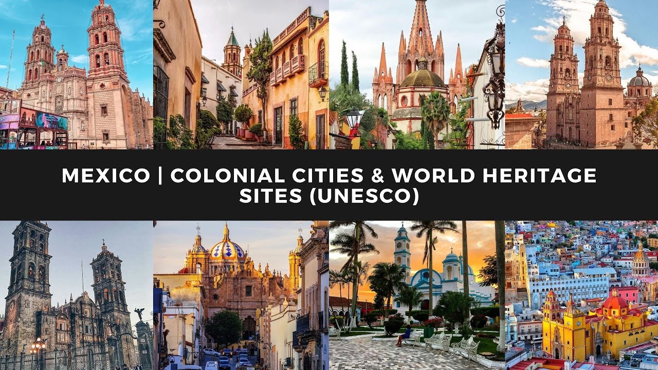 México | Colonial Cities Heritage of Humanity #UNESCO