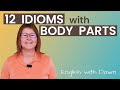 12 Idioms Involving Parts Of The Body