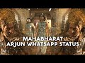 Mahabharat Arjun Whatsapp Status Mahabharat Whatsapp Status Arjun Translation Video Arjun