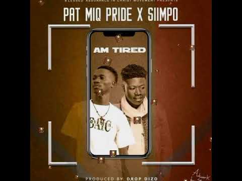 Pat Miq Pride ft Siimpo Toloma #patmiqpride #Siimpotoloma #Amtired #trending