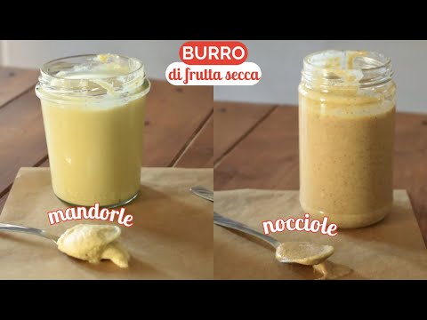 Burro di mandorle e burro di nocciole fatti in casa - burro di frutta secca fatto in casa