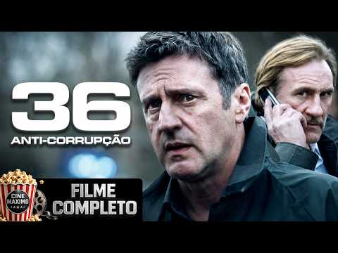 36 Anti-Corrupção | Filme Completo em Português | CINE MAXIMO Ação | Daniel Auteuil