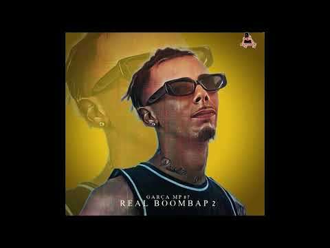 GARÇA MP - REAL BOOMBAP 2 (c/ LETRA)