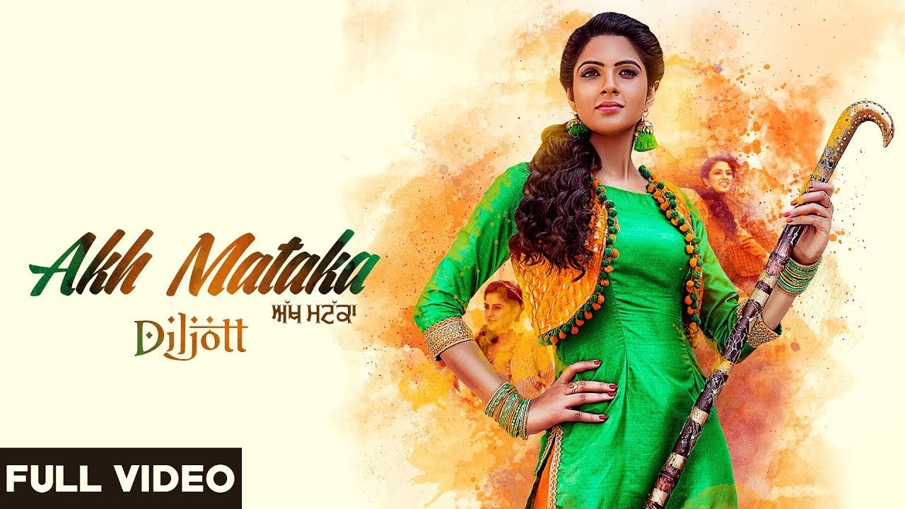 Akh Mataka Lyrics – Akh Mataka Lyrics  | Akh Mataka | Diljott | Daljit Singh
