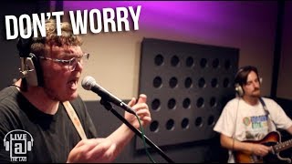 Don&#39;t Worry - Mood Swings &amp; Roundabouts | LIVE AT THE LAB