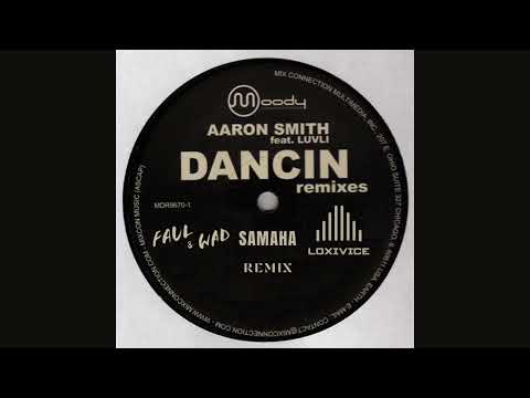 Aaron Smith, Luvli - Dancin (Faul & Wad, Samaha, Loxivice Remix)
