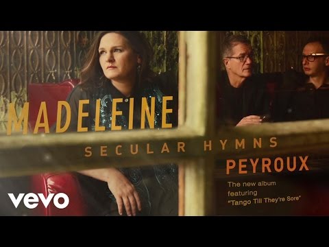 Madeleine Peyroux - Tango Till They're Sore