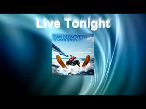 Daniel Desnoyers Summer Session 11 - Live Tonight