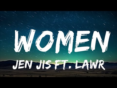 Jen Jis ft. Lawrence Lea - Women  | 30mins - Feeling your music
