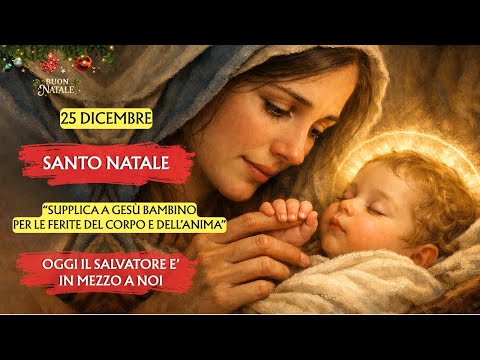 HOLY CHRISTMAS | Prayer to Baby Jesus for the wounds of body and soul🙏