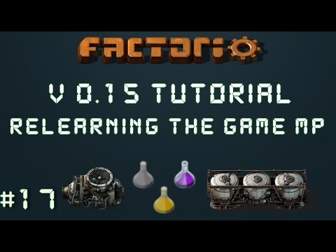 Factorio 0.15 Tutorial Series EP17: Mega Oil Build! - Relearning The Game Multiplayer