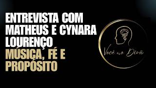  Entrevista com Matheus e Cynara Lourenço | Música, Fé e Propósito