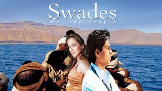 Swades Full Movie Shahrukh Khan Gayatri Joshi  Swa