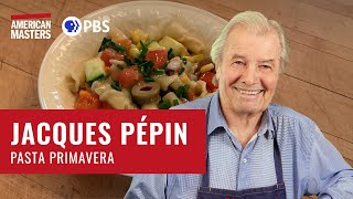 Make Pasta Primavera | American Masters: At Home with Jacques Pépin | PBS