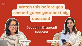 No MBA, no plan B, just courage ft Sneha Jain I Decoding Draupadi Podcast
