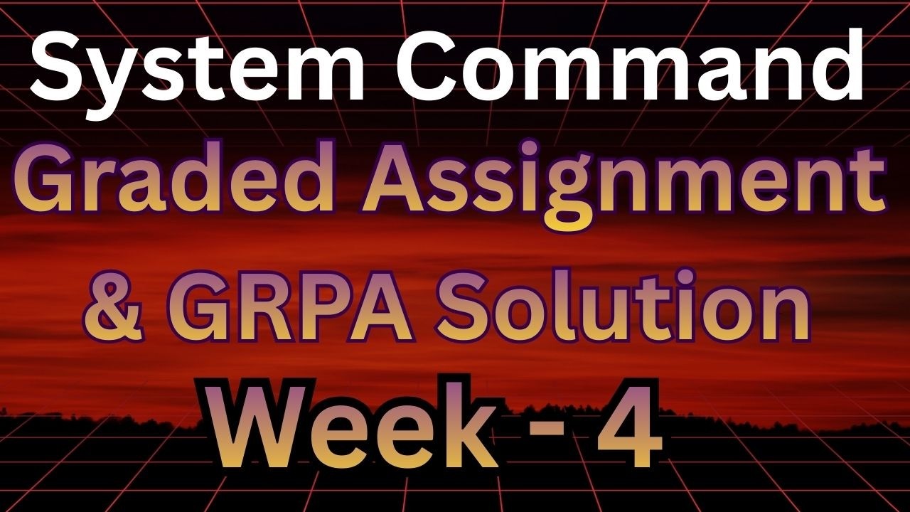 System Command Week 4 Graded Assignment | #iitmadras #gradedassignment #systemcommand