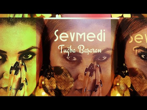 Tuğba Başaran - Sevmedi (Prod. Yusuf Tomakin)