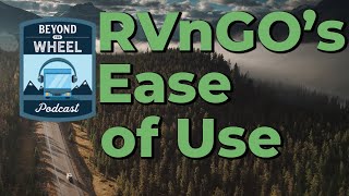 RVnGO's Ease of Use (feat. Beyond the Wheel Podcast)