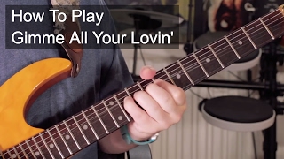 Gimme All Your Lovin&#39;  Rhythm - ZZ Top Guitar Lesson