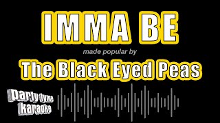 Download lagu The Black Eyed Peas - Imma Be (Karaoke Version) mp3