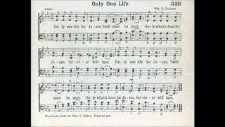 Only One Life for Jesus, &#39;twill Soon be Past