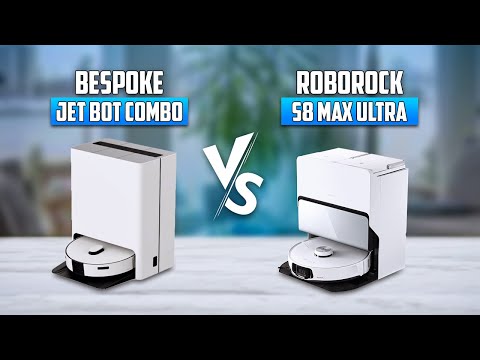 Samsung Bespoke Jet Bot Combo vs Roborock S8 Max Ultra - Which One Is Best?