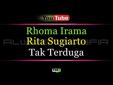 Karaoke Rhoma Irama & Rita Sugiarto - Tak Terduga