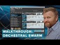 Orchestral Swarm: Walkthrough
