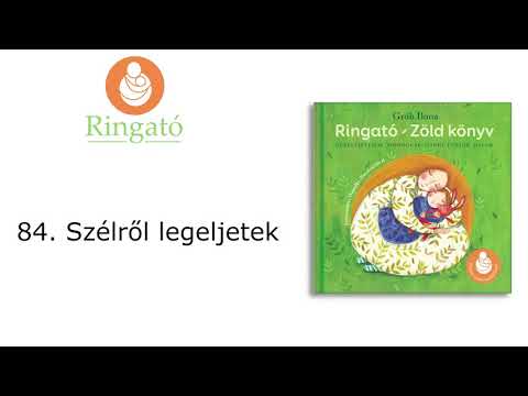 Ringató - Zöld könyv: 84. Szélről legeljetek...