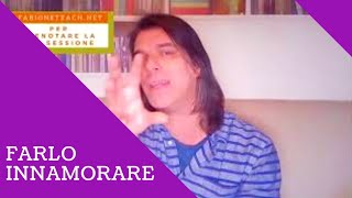 Farlo INNAMORARE