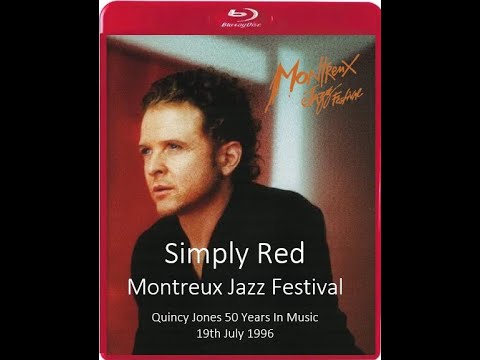 SIMPLY RED · QUINCY JONES 50 YEARS IN MUSIC · MONTREUX JAZZ FESTIVAL · 19 JULY 1996