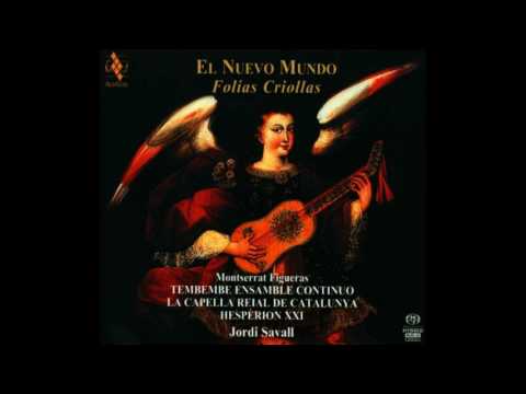 Hesperion XXI - Folias Criollas (Gallarda & Jarabe loco)