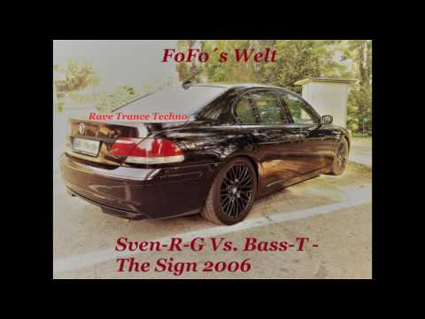 Sven-R-G Vs. Bass-T - The Sign 2006