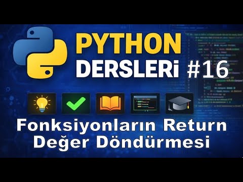 Python Dersleri 16 - Fonksiyonların Return Değer Döndürmesi