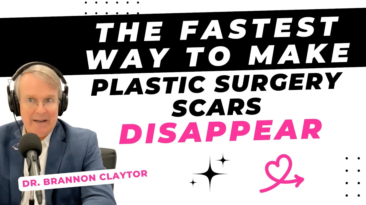 The fastest way to make plastic surgery scars disappear [Brannon Claytor, MD, Philadelphia]