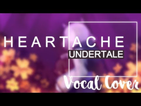 Undertale - Heartache (Vocal Cover)【Meltberry】