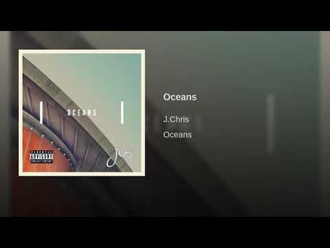 J.Chris - "Oceans" (Prod. Yusei)