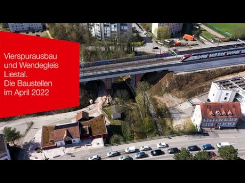 Vierspurausbau / Wendegleis Liestal | Die Baustellen im April 2022