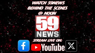 #LIVE: Watch 59News Behind The Scenes @ Noon w/ Julia White, Jonathan Forsgren, and Bradley Wells!