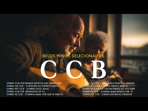 200 Hinos CCB Que Lembram a Graça Divina - Belos Hinos da Congregação Cristã Solenes e Inspiradores