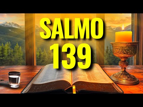 O PODER DO SALMO 139 PARA PROTEÇÃO, JUSTIÇA DIVINA E MILAGRE IMEDIATO!