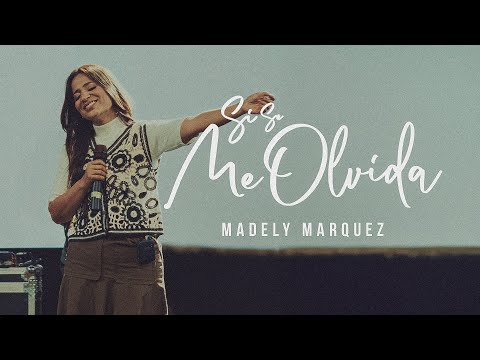 SI SE ME OLVIDA Madely Marquez Oficial