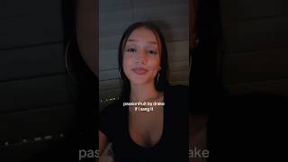 #passionfruit #drake #singing #cover
