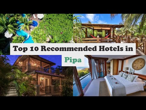Top 10 Recommended Hotels In Pipa | Top 10 Best 5 Star Hotels In Pipa | Luxury Hotels In Pipa