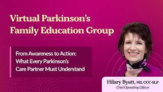 From Awareness to Action - What Every Parkinson's Care Partner Must Understand